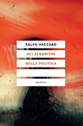 Gli algoritmi della politica