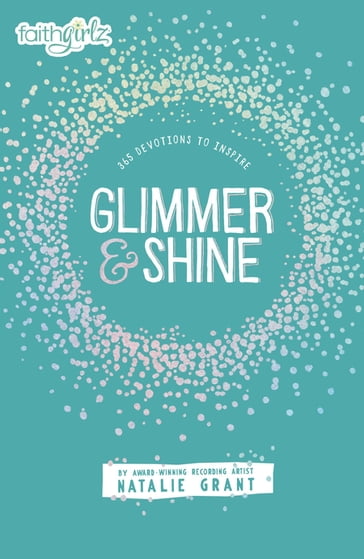 Glimmer and Shine - Natalie Grant