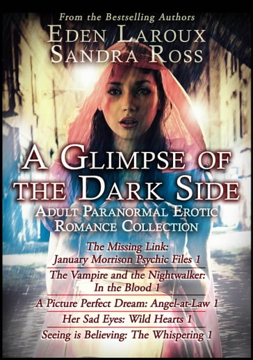A Glimpse of the Dark Side: Adult Paranormal Erotic Romance Collection - Eden Laroux
