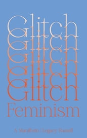 Glitch Feminism