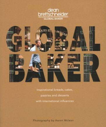 Global Baker - Dean Brettschneider