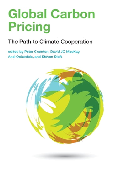 Global Carbon Pricing - Christian Gollier - Eloi Laurent - IAN PARRY - Jean Tirole - Joseph E. Stiglitz - Martin L. Weitzman - Ottmar Edenhofer - Richard N. Cooper - William D. Nordhaus