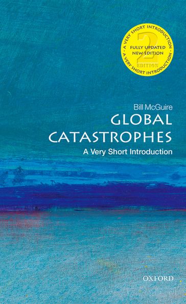 Global Catastrophes: A Very Short Introduction - Bill McGuire
