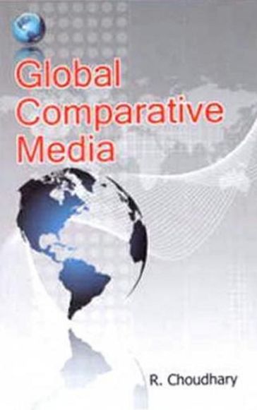 Global Comparative Media - R. Choudhary