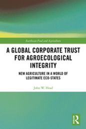 A Global Corporate Trust for Agroecological Integrity