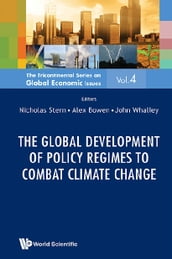 Global Development Of Policy Regimes To Combat Climate Change, The