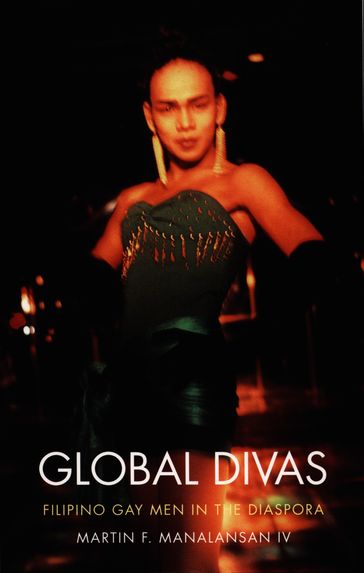 Global Divas - Judith Halberstam - Lisa Lowe - Martin F. Manalansan IV