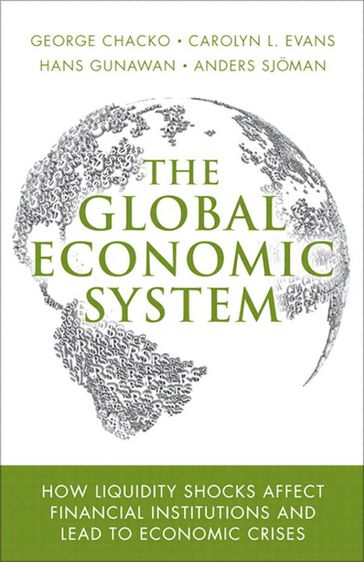 Global Economic System, The - Anders Sjoman - Carolyn Evans - George Chacko - Hans Gunawan