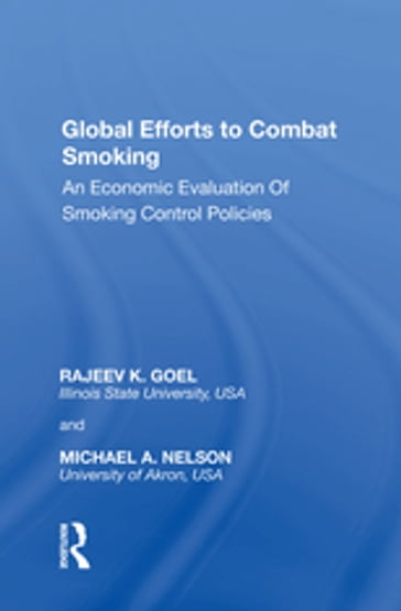 Global Efforts to Combat Smoking - Rajeev K. Goel - Michael A. Nelson