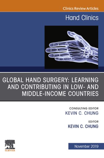 Global Hand Surgery: Learning and Contributing in Low- and Middle-Income Countries - Kevin C. Chung - MD - MS