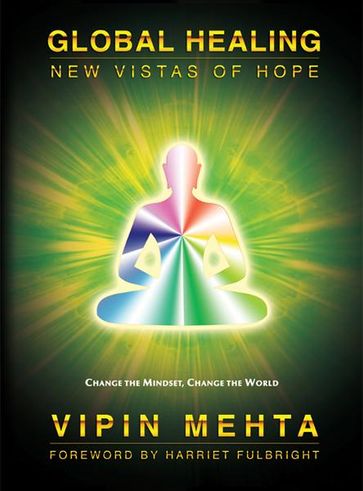 Global Healing: New Vistas of Hope - Vipin Mehta