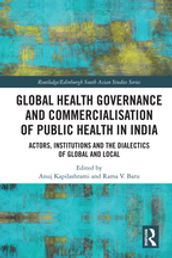 Global Health Governance and Commercialisation of Public Health in India