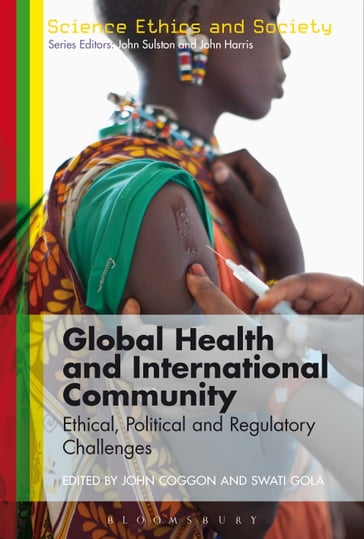 Global Health and International Community - John Coggon - John Harris - John Sulston - Swati Gola