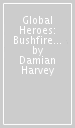 Global Heroes: Bushfire Rescue