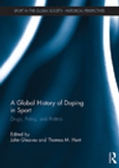 A Global History of Doping in Sport