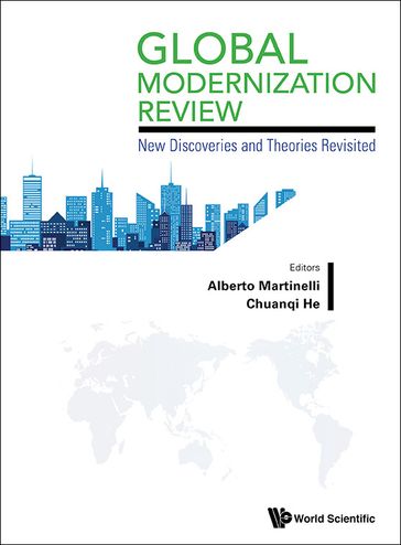 Global Modernization Review: New Discoveries And Theories Revisited - Alberto Martinelli - Chuanqi He