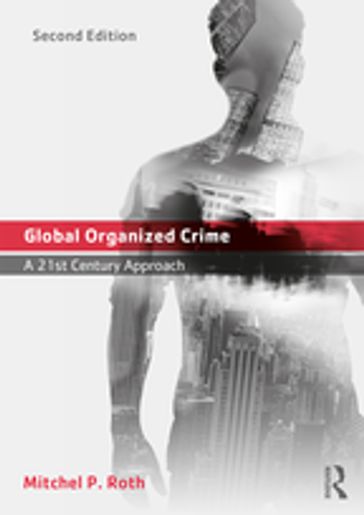 Global Organized Crime - Mitchel P. Roth