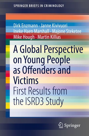 A Global Perspective on Young People as Offenders and Victims - Dirk Enzmann - Janne Kivivuori - Ineke Haen Marshall - Majone Steketee - Mike Hough - Martin Killias
