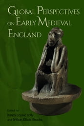 Global Perspectives on Early Medieval England