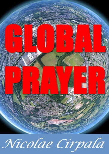 Global Prayer - Nicolae Cirpala