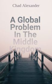 A Global Problem In The Middle Kingdom