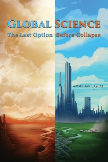 Global Science: The Last Option Before Collapse - Abdelhak Lamiri