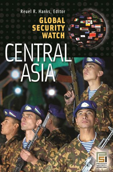 Global Security WatchCentral Asia - Reuel R. Hanks