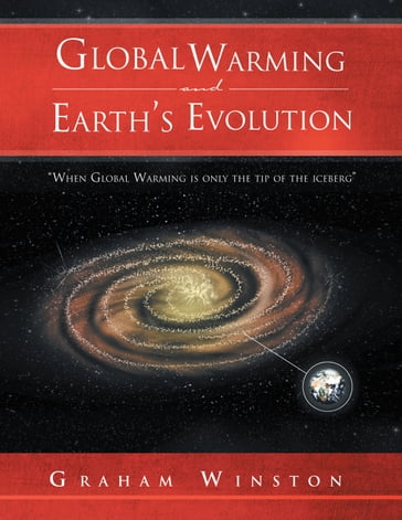 Global Warming and Earth'S Evolution - Winston Graham