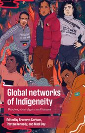 Global networks of Indigeneity