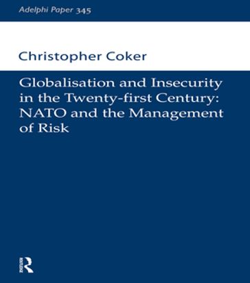 Globalisation and Insecurity in the Twenty-First Century - Christopher Coker