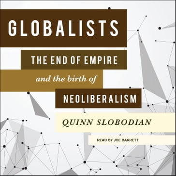 Globalists - Quinn Slobodian