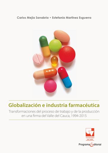 Globalización e industria farmacéutica - Carlos Alberto Mejía Sanabria - Estefanía Martínez Esguerra