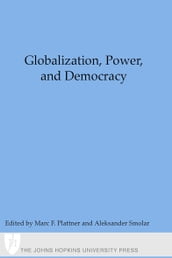 Globalization, Power, and Democracy