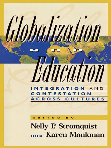 Globalization and Education - Nelly P. Stromquist - Karen Monkman - Jill Blackmore - Rosa Nidia Buenfil - Martin Carnoy - Carol Corneilse - Jan Currie - Noel Gough - Anne Hickling-Hudson - Catherine A. Odora Hoppers - Phillip W. Jones - Peter Kelly - Jane Kenway - Molly N. N. Lee - Lynne Parmenter - Rosalind Latiner Raby - Val D. Rust - Crain Soudien - George Subotzky - Shirley Walters - William M. Rideout