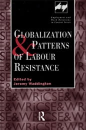 Globalization and Patterns of Labour Resistance