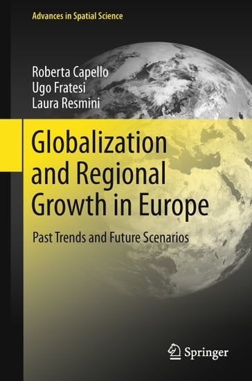 Globalization and Regional Growth in Europe - Roberta Capello - Ugo Fratesi - Laura Resmini
