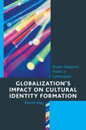 Globalization s Impact on Cultural Identity Formation