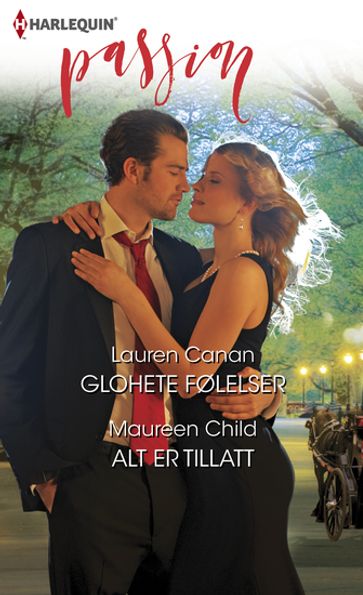 Glohete følelser / Alt er tillatt - Lauren Canan - Maureen Child