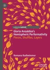 Gloria Anzaldúa s Hemispheric Performativity