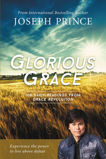 Glorious Grace - Joseph Prince