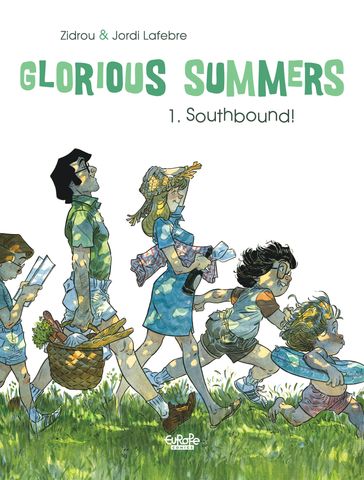 Glorious Summers - Volume 1 - Southbound! - Zidrou