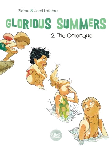 Glorious Summers - Volume 2 - The Calanque - Zidrou