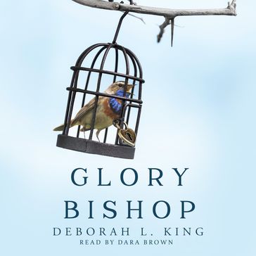 Glory Bishop - Deborah L. King
