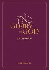 Glory to God: A Companion