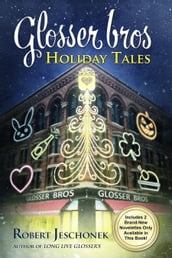 Glosser Bros. Holiday Tales