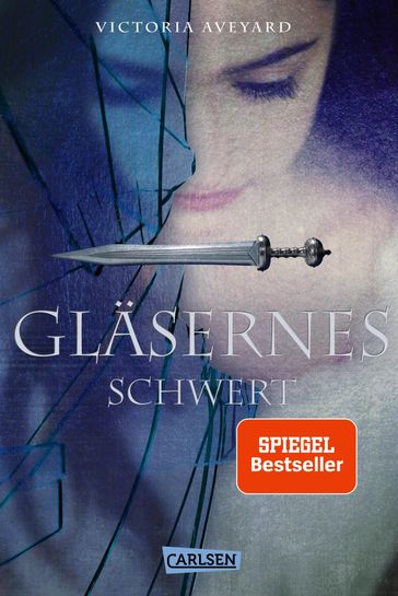 Gläsernes Schwert (Die Farben des Blutes 2) - Victoria Aveyard