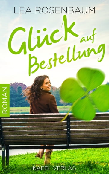 Gluck auf Bestellung: Liebesroman - Lea Rosenbaum