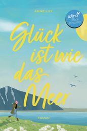 Gluck ist wie das Meer