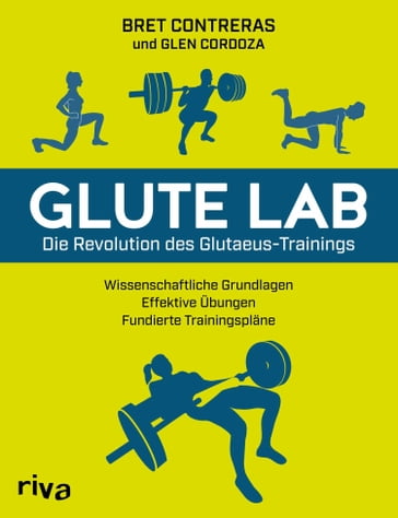 Glute Lab - Die Revolution des Glutaeus-Trainings - Bret Contreras
