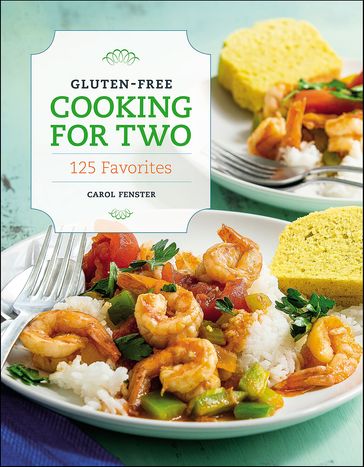 Gluten-Free Cooking For Two - Carol Fenster